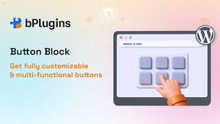 Button Block Plugin Overview Create Stylish Buttons In Wordpress Easily