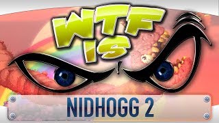 WTF is... - Nidhogg 2 ? WTF is... - Nidhogg 2 ?