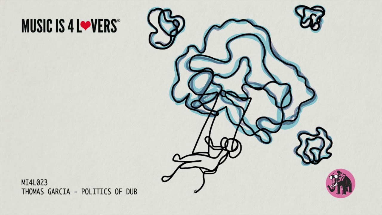 Thomas Garcia - Politics of Dub [Music is 4 Lovers] [MI4L.com]