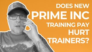 Does the new Prime Inc training pay HURT trainers?