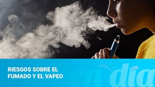 Riesgos sobre el fumado y el vapeo