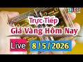 Giá Vàng Hôm Nay 8/5/2026: SJC & Thế Giới 📈