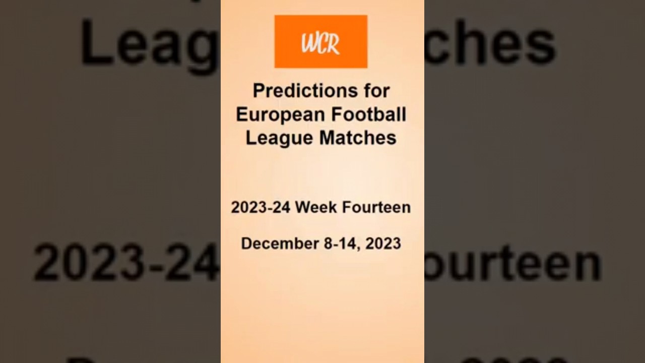 WCR European Football Predictions December 814, 2023 YouTube