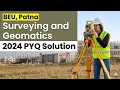 Part-1 II Surveying and Geomatics II BEU II 2024 PYQ Solution
