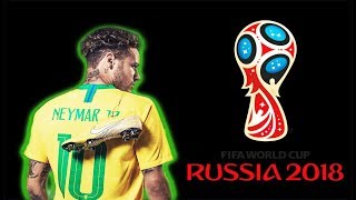 Neymar Jr ● Russia 2018 - Samba Do Brasil