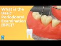 Basic Periodontal Examination (BPE) | What, Why and How?