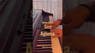 Sezen Aksu - Sen Ağlama Cover Piano Resimi