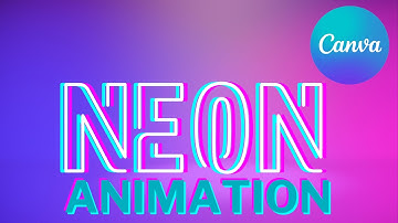 Neon Text Animation in Canva - Canva Tutorial
