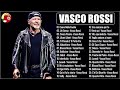 Le migliori canzoni di Vasco Rossi - Vasco Rossi 20 migliori successi - Best of Vasco Rossi