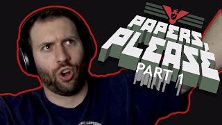 BOMBERS AT THE BORDER! | Papers, Please Part 1
