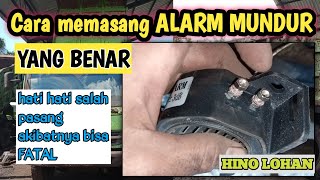 How to install a reverse alarm correctly || HINO LOHAN260 TI