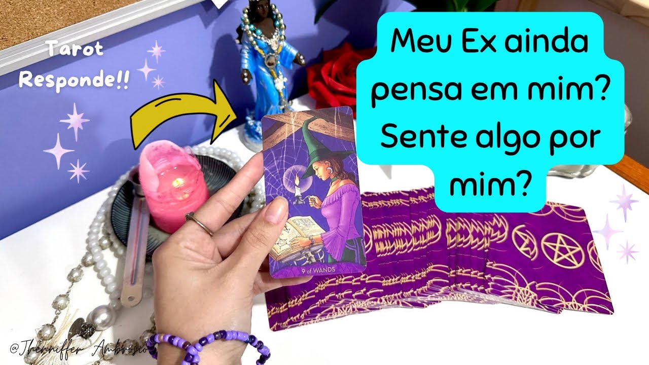 Meu ex ainda pensa em mim? Ainda tem sentimentos por mim? Tarot responde tudo!!