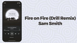 Sam Smith - Fire on Fire(Drill Remix)
