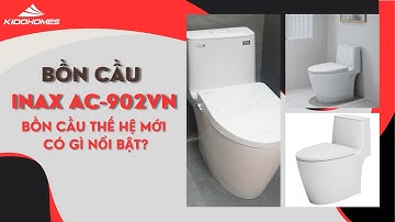 Review bồn cầu INAX AC-902VN | Kidohomes