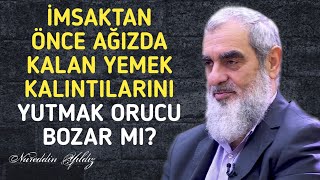 İmsaktan Önce Ağizda Kalan Yemek Kalintilarini Yutmak Orucu Bozar Mi?| N.yıldız