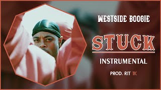 WESTSIDE BOOGIE - STUCK | Instrumental [Prod. RIT 1K]