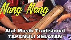 Nung Neng Alat Musik Tradisional Kabupaten Tapanuli Selatan  - Durasi: 4:46. 