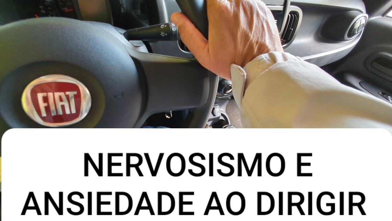 ANSIEDADE E MEDO AO DIRIGIR - YouTube