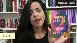 Conheça A metade perdida, de Brit Bennett | Unboxing intrínsecos 030 com Fernanda Ribeiro