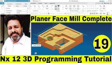 Siemens Nx 12 Cam CNC Programming Tutorial| Nx 12 Cam Face Milling tutorial| Nx 12 Planer Face mill