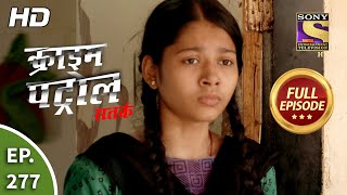 Crime Patrol Satark Season 2 - Ep 277 - Full Episode - 23rd November, 2020