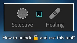 How To Unlock Lightroom Selective, Healing Tool #chinnodacreation screenshot 4