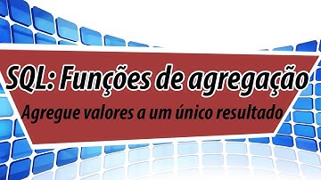 SQL: Funções de agregação
