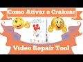 Como Ativar e Crakear o Vídeo Repair Tool (Recuperando vídeos corrompidos)