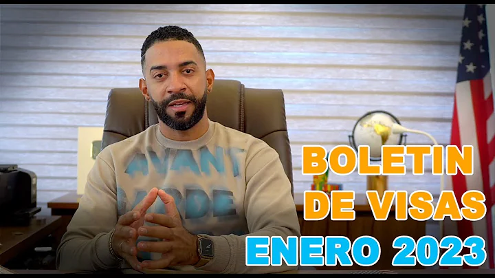 BOLETIN DE VISAS ENERO 2023. QUE ESTA PASANDO QUE ...