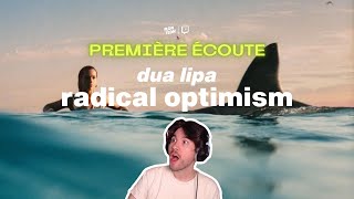 PREMIÈRE ÉCOUTE : Dua Lipa  Radical Optimism [French Reaction] [Critique Album]