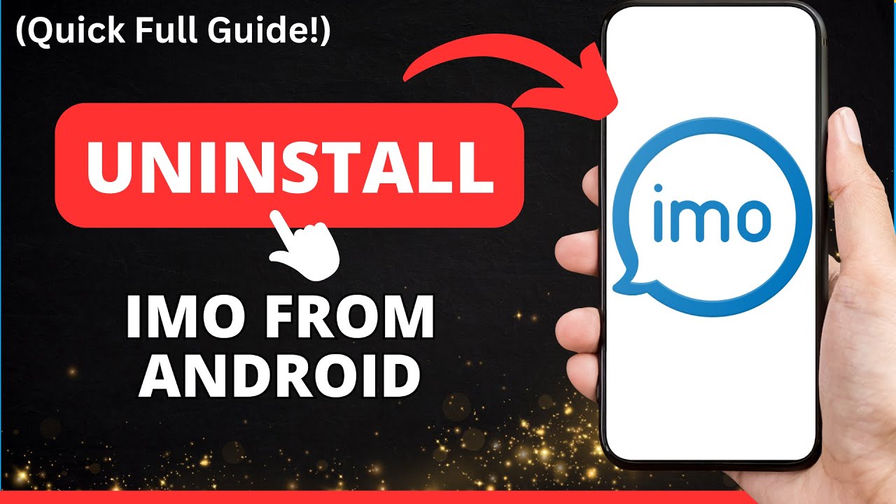 How to Uninstall IMO from Android Phone | Quick Guide