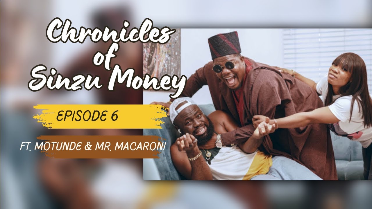 ⁣Chronicles of Sinzu Money: Episode 6  || Lasisi Elenu, Motunde & Mr Macaroni [Latest Comedy]
