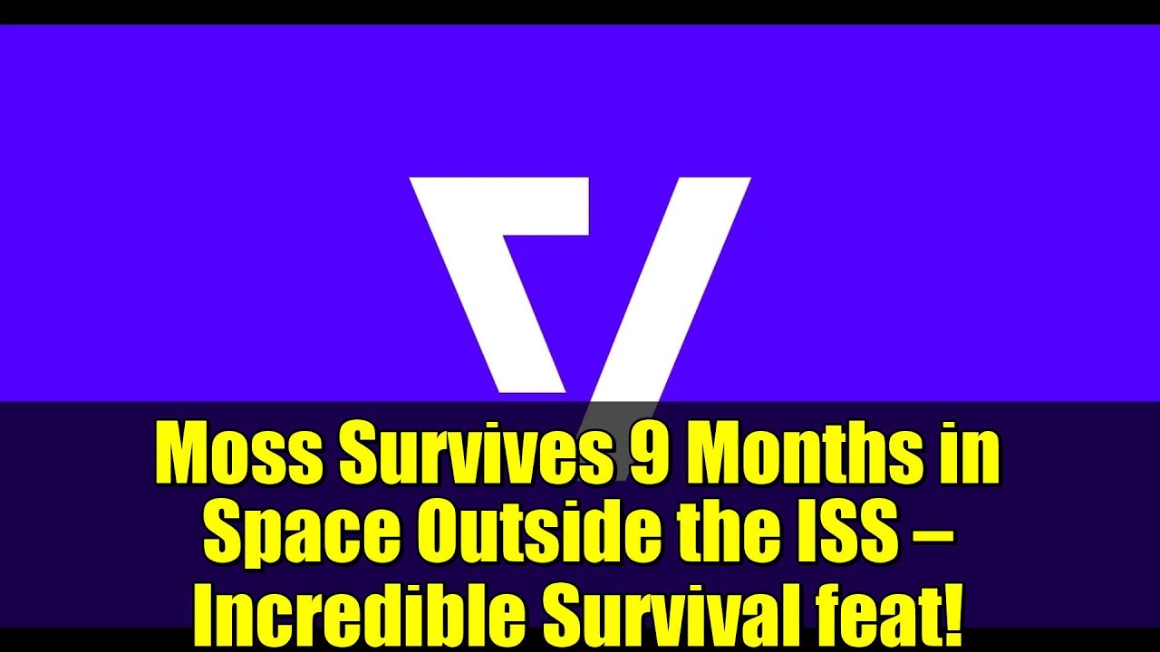 Мосс выжил в космосе за пределами МКС в течение 9 месяцев — невероятный подвиг выживания!