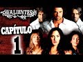 VALIENTES - Capítulo 1 - ALTA DEFINICIÓN