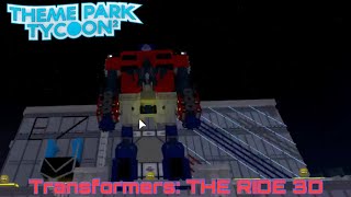 Theme Park Tycoon 2 | Transformers: The Ride 3D | By JeremiahPlayz_RBLX