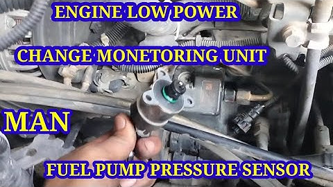ENGINE LOW POWER..MAN TRACK CHANGE NEW MONETORING UNIT.  FUEL PUMP PRESSURE SENSOR/LEGUID VLOG