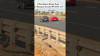 This Baleno Really Tried Racing a Porsche 991 GT3! #Shorts#India#car#porsche