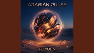 Arabian Pules - DJ Yofa