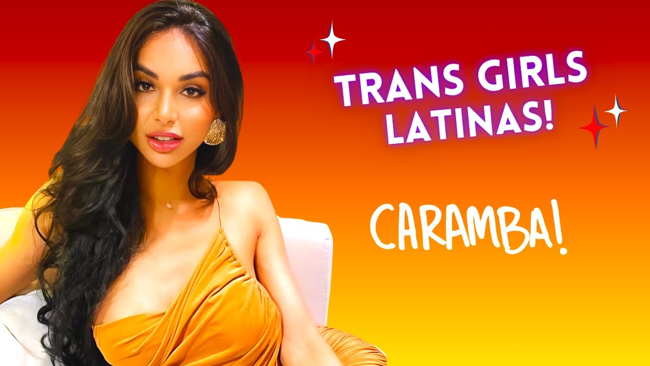 Trans Girls Latinas