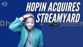 HOPIN ACQUIRES STREAMYARD | Everything You Need to Know And More