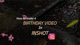 How to edit birthday video in inshot | editing tutorial 💥💣 #inshotedit #edit 2026