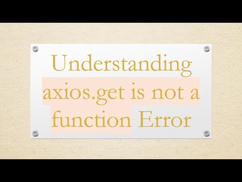 Understanding axios.get is not a function Error