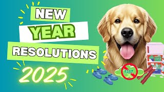 Dog’s New Year’s Resolutions: A Dog’s Plan for 2025!