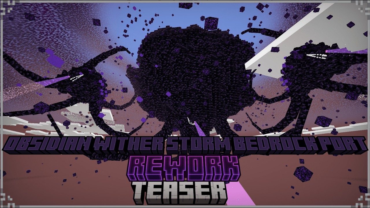 Obsidian Wither Storm Bedrock Port Rework Teaser A
