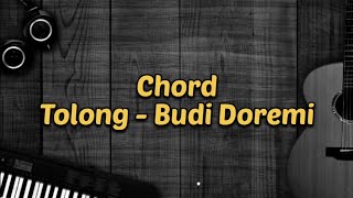 Chord Tolong - Budi Doremi | cover