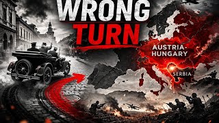 The Wrong Turn That Started World War 1