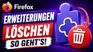 Firefox Erweiterungen löschen – Add-ons komplett entfernen