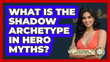 What Is The Shadow Archetype In Hero Myths? - Exploring Ancient Myths