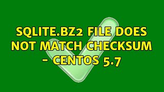 sqlite.bz2 File does not match checksum - centos 5.7 (2 Solutions!!)