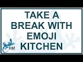 Take a break with emoji kitchen